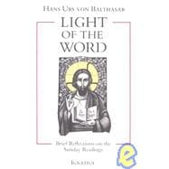 Light of the Word : Brief Reflections on the Sunday Readings
