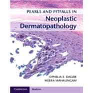 Pearls and Pitfalls in Neoplastic Dermatopathology