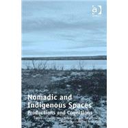 Nomadic and Indigenous Spaces: Productions and Cognitions