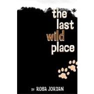The Last Wild Place