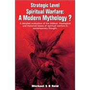 Strategic Level Spiritual Warfare : Modern Mythology