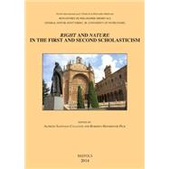 Right and Nature in the First and Second Scholasticism / Derecho Y Naturaleza En La Primera Y Segunda Escolastica