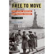 Free to Move Foot Voting, Migration, and Political Freedom