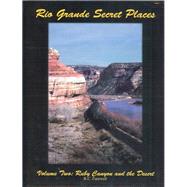 Rio Grande Secret Places: Ruby Canyon and the Desert