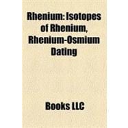 Rhenium : Isotopes of Rhenium, Rhenium-Osmium Dating