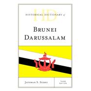 Historical Dictionary of Brunei Darussalam