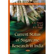 Current Status of Sugarcane Research in India