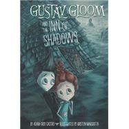 Gustav Gloom and the Inn of Shadows