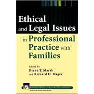 Ethical and Legal Issues in Professional Practice with Families