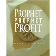 Prophet, Prophet, Profit