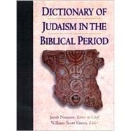 Dictionary of Judaism in the Biblical Period