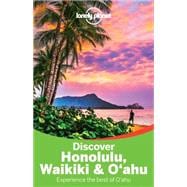Lonely Planet Discover Honolulu, Waikiki and Oahu