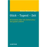 Glück - Tugend - Zeit