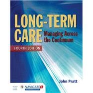 Long-Term Care: Managing Across the Continuum,9781284054590