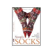 Simply Socks 45 Traditional Turkish Patterns to Knit