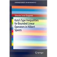 Kato's Type Inequalities for Bounded Linear Operators in Hilbert Spaces