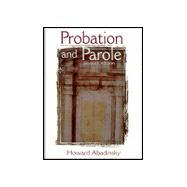 Probation and Parole: Theory and Practice