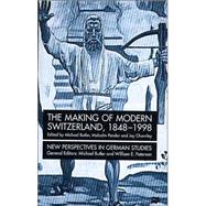 The Making of Modern Switzerland, 1848-1998