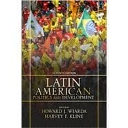 Latin American Politics and Development : Seventh Edition