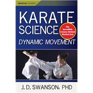 Karate Science Dynamic Movement,9781594394591