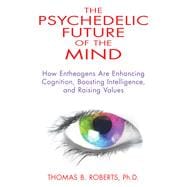 The Psychedelic Future of the Mind