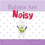 Babies Are Noisy