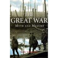 The First World War; Myth and Memory
