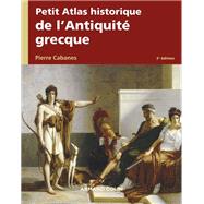 Petit Atlas historique de l'Antiquité grecque 2e éd.