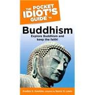 The Pocket Idiot's Guide to Buddhism