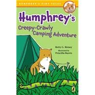 Humphrey's Creepy-crawly Camping Adventure