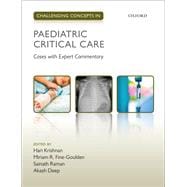 Challenging Concepts in Paediatric Critical Care Cases with Expert Commentary