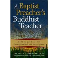 A Baptist Preacher's Buddhist Teacher How My Interfaith Journey with Daisaku Ikeda Made Me a Better Christian