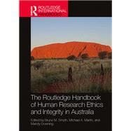 The Routledge Handbook of Human Research Ethics and Integrity in Australia