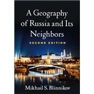 A Geography of Russia and Its Neighbors
