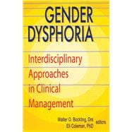 Gender Dysphoria: Interdisciplinary Approaches in Clinical Management