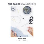 The Basics Sewing Series Common Sewing