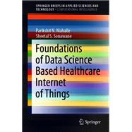 Foundations of Data Science Based Healthcare Internet of Things