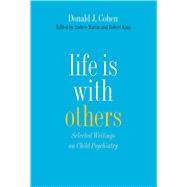Life Is with Others; Selected Writings on Child Psychiatry
