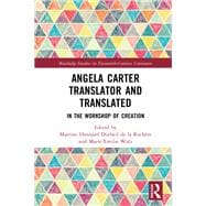Angela Carter Translator and Translated