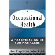 Occupational Health: A Practical Guide for Managers