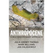 The Anthropocene A Multidisciplinary Approach