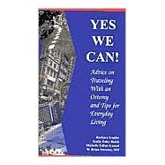 Yes We Can! : Advice on Traveling with an Ostomy and Tips for Everyday Living