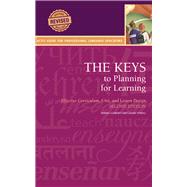 The Keys to Planning for Learning: Effective Curriculum, Unit, and Lesson Design