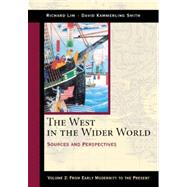 The West in the Wider World, Volume 2: From Early Modernity to the Present Sources and Perspectives