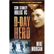 D-Day Hero CSM Stanley Hollis VC