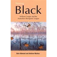 Thinking Black William Cooper & the Australian Aborigines' League