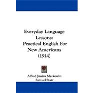 Everyday Language Lessons : Practical English for New Americans (1914)