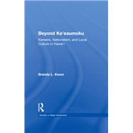 Beyond Ke'eaumoku: Koreans, Nationalism, and Local Culture in Hawai'i