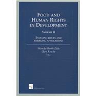 Food and Human Rights in Development - volume II Evolving issues and emerging applications