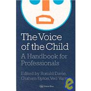 Voice of the Child : A Handbook for Professionals